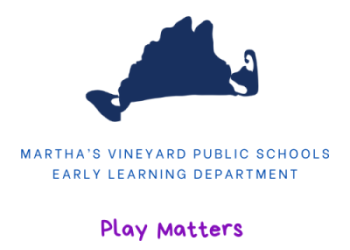 Welcome to MVYPS Early Learning Department
